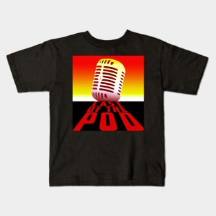 Cast Of The Pod Logo Kids T-Shirt